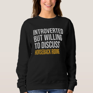 Introverted, maar wel bereid om paardenrennen te b trui