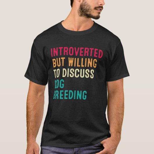 Introverted, maar wel bereid om te discussiëren ov t-shirt (Voorkant)