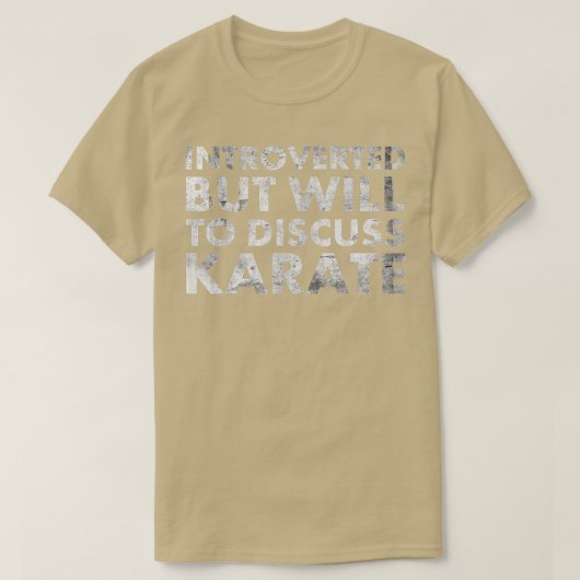 Introverted, maar wil Karate bespreken voor krijgs T-shirt (Design voorkant)