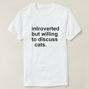 INTROVERTED MAAR WILLEN KATTEN DICUSS T-SHIRT