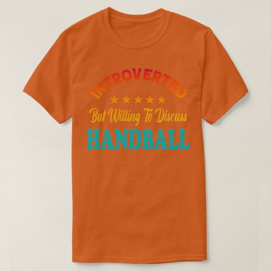 Introverted maar Willing om Funny HANDBALL te besp T-shirt (Design voorkant)