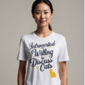 Introverted maar Willing om Katten te bespreken T-shirt