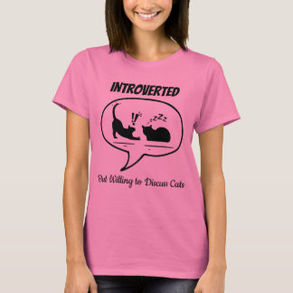 Introverted maar Willing om Katten te bespreken T-shirt