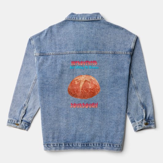 Introverted Sourdegh Bread Funny Sayings Graphic Denim Jacket (Achterkant)