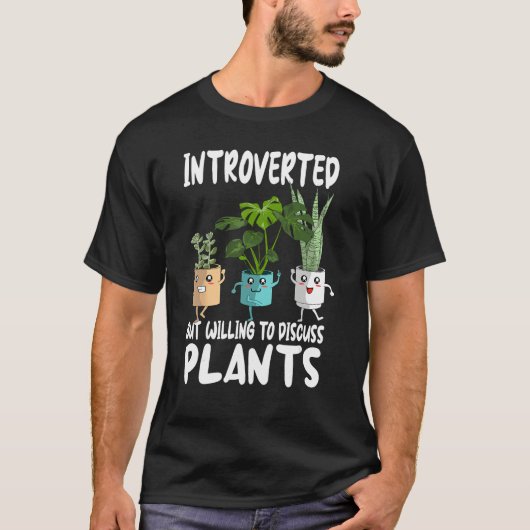 introverted willing discus plants garden Gardening T-shirt (Voorkant)