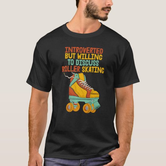 Introverted Women Skating Rolling Shoes Birthday T-shirt (Voorkant)