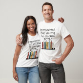 Introverteerd maar bereid om over KOTLC te discuss T-shirt (Unisex)