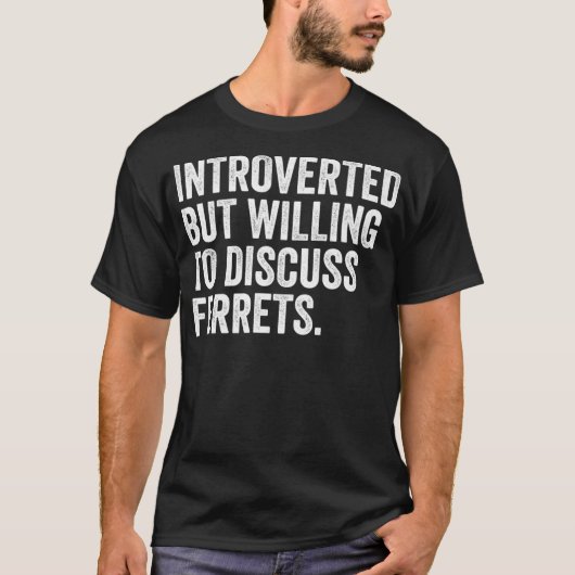 Introverteerd maar bereid om te discussiëren over t-shirt (Voorkant)