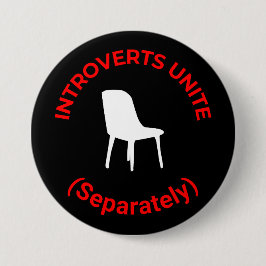 Introverten verenigen zich (afzonderlijk) - Grappi Ronde Button 7,6 Cm