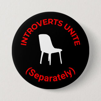 Introverten verenigen zich (afzonderlijk) - Grappi Ronde Button 7,6 Cm