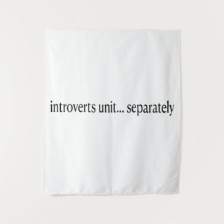 "Introverten verenigen zich afzonderlijk" Wandkleed