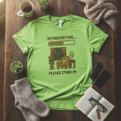 Introverting Please Stand By Funny Cozy T-Shirt