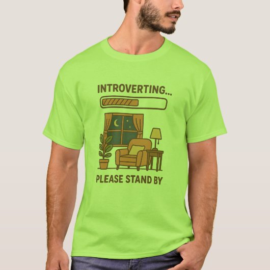 Introverting Please Stand By Funny Cozy T-Shirt (Voorkant)