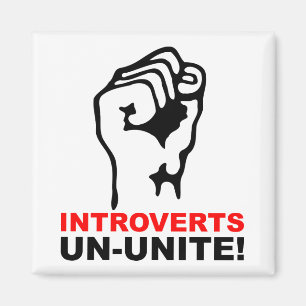 Introverts Un-Unite Funny Fridge Magnet