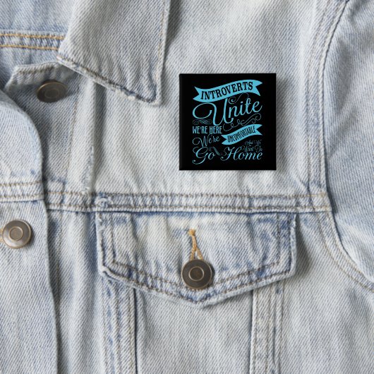 Introverts Unite Button (In situ)