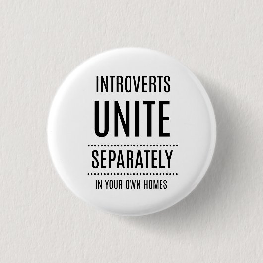 Introverts UNITE Funny Button (Voorkant)