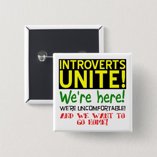 Introverts Unite Funny Button Badge Pin (Voorkant /achterkant)