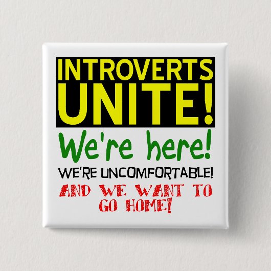 Introverts Unite Funny Button Badge Pin (Voorkant)
