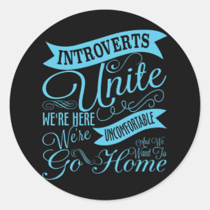 Introverts Unite Sticker