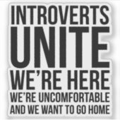 Introverts Unite Sticker (Voorkant)