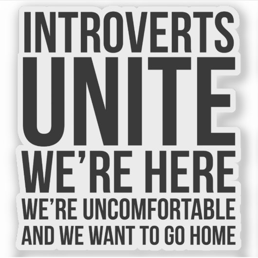 Introverts Unite Sticker (Voorkant)
