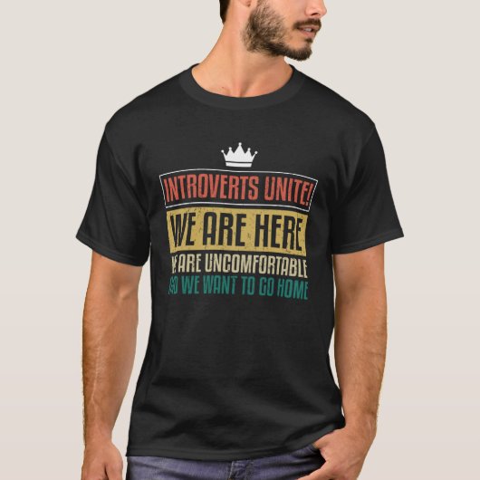 Introverts Unite We re Here We re Uncomfortable In T-shirt (Voorkant)
