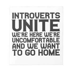 Introverts Unite We re here We're uncomfortabel Notitieblok
