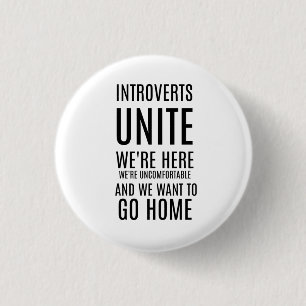 Introverts UNITE ....We willen naar huis Button. Ronde Button 3,2 Cm