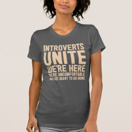 INTROVERTS UNITE We zijn hier ongemakkelijk... T-shirt