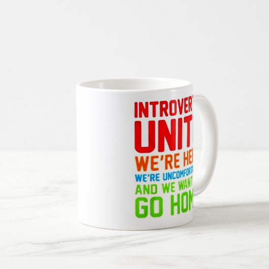 INTROVERTS UNITE WE ZIJN HIER ONVERENIGBAAR... KOFFIEMOK (Voorkant rechts)