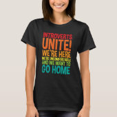 Introverts Unite We're Here We're Uncomfortable T-shirt (Voorkant)
