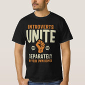 Introverts verenigen afzonderlijk Funny Quote T-shirt (Voorkant)