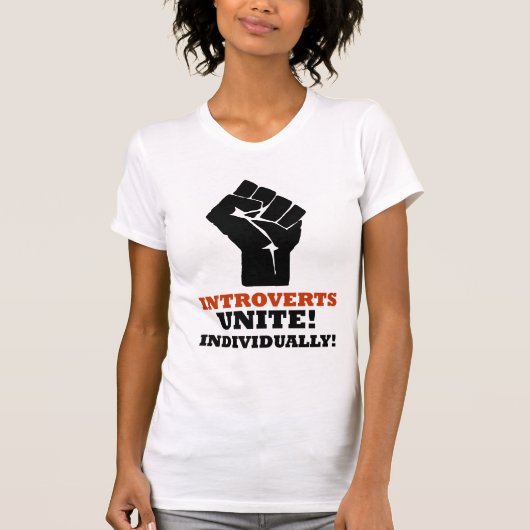 Introverts verenigen. Individueel! T-shirt (Voorkant)