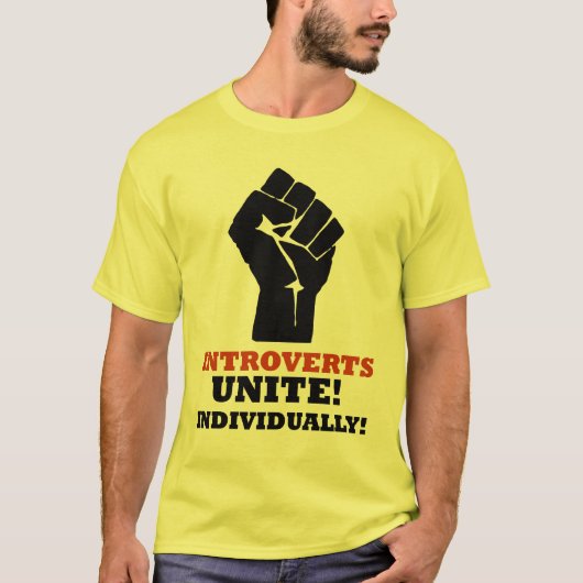Introverts verenigen. Individueel! T-shirt (Voorkant)