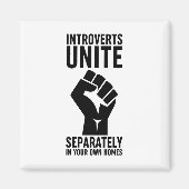Introverts verenigen zich apart in uw eigen woning magneet (Voorkant)
