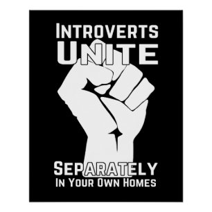 Introverts verenigen zich apart in uw eigen woning perfect poster