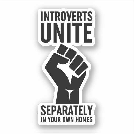 Introverts verenigen zich apart in uw eigen woning sticker (Voorkant)