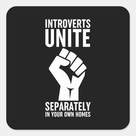 Introverts verenigen zich apart in uw eigen woning vierkante sticker (Voorkant)