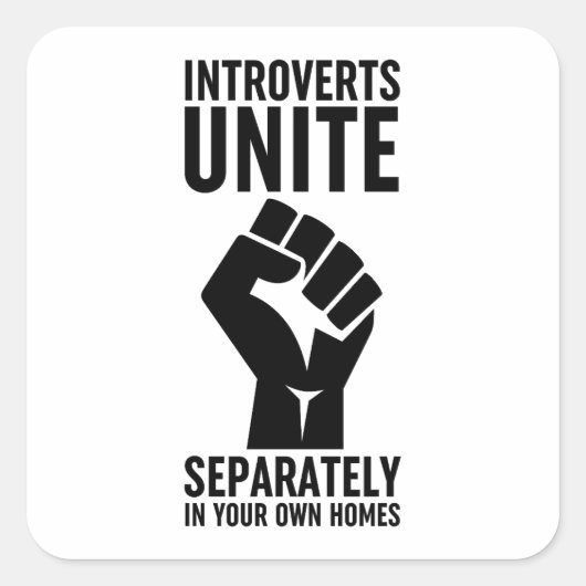 Introverts verenigen zich apart in uw eigen woning vierkante sticker (Voorkant)