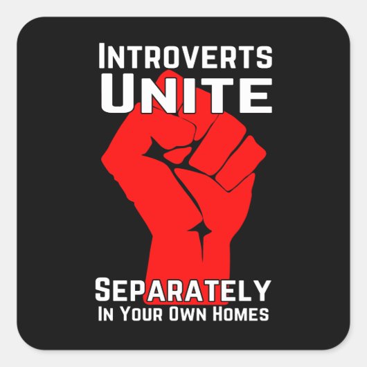 Introverts verenigen zich apart in uw eigen woning vierkante sticker (Voorkant)