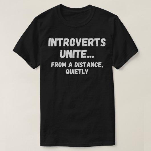 Introverts verenigt grappige introvert Shy Social  T-shirt (Design voorkant)