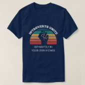 Introverts verenigt zich in je eigen huis in grapp t-shirt (Design voorkant)