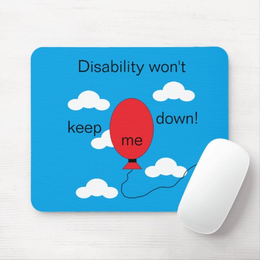Invaliditeit houdt me niet in de steek! muismat (Met muis)
