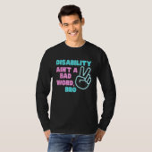 Invaliditeit is geen slecht woordmerk t-shirt (Voorkant volledig)