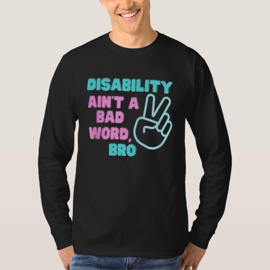 Invaliditeit is geen slecht woordmerk t-shirt (Voorkant)
