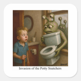 Invasie van de Potty Snatchers Vierkante Sticker