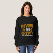 Invest In Crypto  Not Financial Advice    Trui (Voorkant volledig)