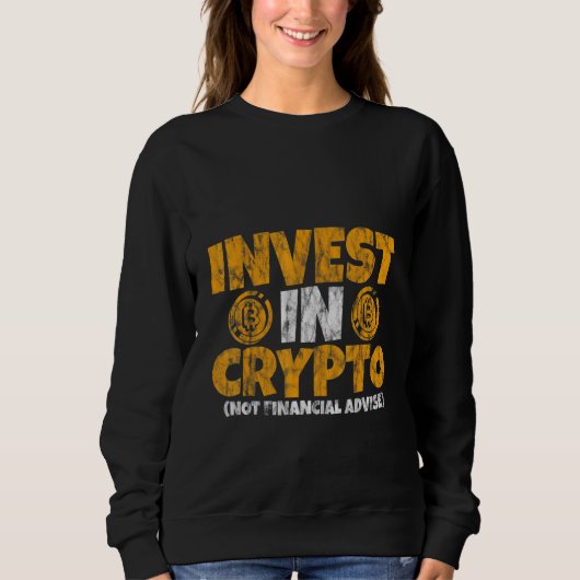 Invest In Crypto  Not Financial Advice    Trui (Voorkant)