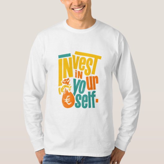 Investeer in jezelf Motivatie T-Shir T-shirt (Voorkant)