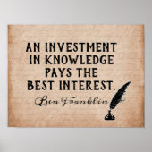 Investeer in Knowledge - Ben Franklin quote - prin Poster (Voorkant)